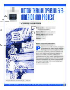 HISTORY THROUGH OPPOSING EYES:  AMERICA AND PROTEST Cartoons and Protest  Grade level: Late elementary school
