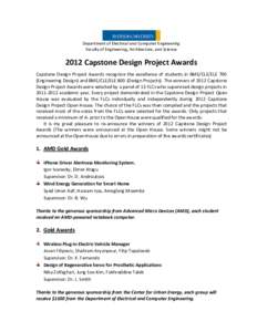 Department of Electrical and Computer Engineering Faculty of Engineering, Architecture, and Science 2012 Capstone Design Project Awards Capstone Design Project Awards recognize the excellence of students in BME/CLE/ELE 7