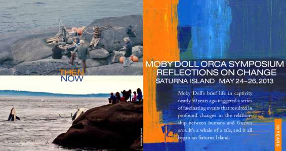 MOBY DOLL ORCA SYMPOSIUM :REFLECTIONS ON CHANGE THEN NOW