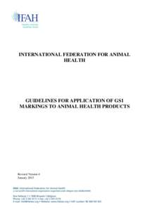 INTERNATIONAL FEDERATION FOR ANIMAL HEALTH GUIDELINES FOR APPLICATION OF GS1 MARKINGS TO ANIMAL HEALTH PRODUCTS