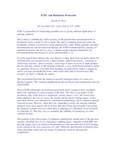 ICRU and Radiation Protection Harald H. Rossi 105 Larchdale Ave., Upper Nyack, N.Y[removed]ICRU is responsible for formulating quantities in two greatly different applications of ionizing radiation. One of these is radiot