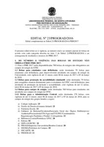 SERVIÇO PÚBLICO FEDERAL MINISTÉRIO DA EDUCAÇÃO UNIVERSIDADE FEDERAL DE SANTA CATARINA PRÓ-REITORIA DE GRADUAÇÃO CAMPUS UNIVERSITÁRIO REITOR JOÃO DAVID FERREIRA LIMA - TRINDADE