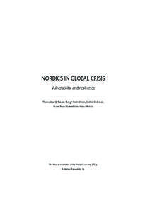 NORDICS IN GLOBAL CRISIS Vulnerability and resilience Thorvaldur Gylfason, Bengt Holmström, Sixten Korkman, Hans Tson Söderström, Vesa Vihriälä  The Research Institute of the Finnish Economy (ETLA)