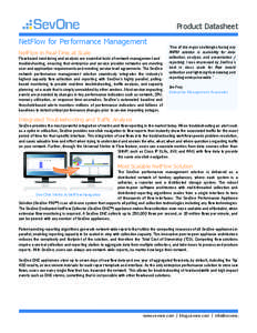 Product Datasheet NetFlow for Performance Management NetFlow in Real-Time at Scale Flow-based monitoring and analysis are essential tools of network management and troubleshooting, ensuring that enterprise and service pr
