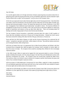 Dear	
  Mr	
  Kukan, You	
  recently	
   signed	
  a 	
  le6er	
   to	
  EU	
  foreign	
  and	
  interior	
  ministers	
  expressing	
  deep	
  reserva>ons	
  about	
  the	
  on-­‐ going	
  discussi