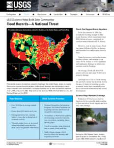 USGS Science Helps Build Safer Communities  Flood Hazards—A National Threat Presidential disaster declarations related to flooding in the United States and Puerto Rico  Floods Can Happen Almost Anywhere