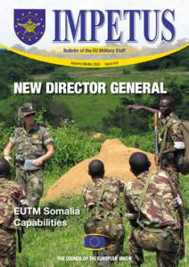 IMPETUS Bulletin of the EU Military Staff Autumn / Winter 2010 · Issue #10 NEW DIRECTOR GENERAL