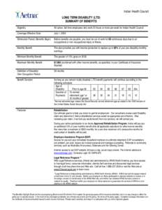 Indian Health Council LONG TERM DISABILITY (LTD) SUMMARY OF BENEFITS Eligibility  All active, full-time employees who work 30 hours or more per week for Indian Health Council.