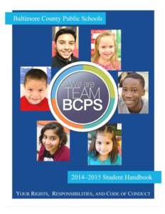 Grateful acknowledgement is extended to the following people who worked to produce this publication to benefit the students, parents, and staff of Baltimore County Public Schools. Handbook Committee Chairs Dale R. Raue