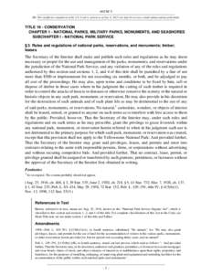 16 USC 3 NB: This unofficial compilation of the U.S. Code is current as of Jan. 4, 2012 (see http://www.law.cornell.edu/uscode/uscprint.html). TITLE 16 - CONSERVATION CHAPTER 1 - NATIONAL PARKS, MILITARY PARKS, MONUMENTS