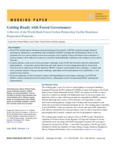 Getting Ready with Forest Governance: A Review of the World Bank Forest Carbon Partnership Facility Readiness Preparation Proposals Crystal Davis, Andrew Williams, Lauren Goers, Florence Daviet and Sarah Lupberger  Key I