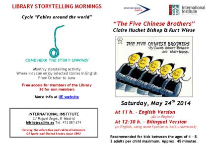 LIBRARY STORYTELLING MORNINGS Cycle “Fables around the world” “The Five Chinese Brothers” Claire Huchet Bishop & Kurt Wiese