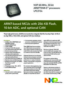NXP 60-MHz, 32-bit ARM7TDMI-S™ processors LPC212x ARM7-based MCUs with 256-KB Flash,