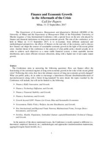 Finance and Economic Growth in the Aftermath of the Crisis Call for Papers Milan, 11-13 September, 2017 The Department of Economics, Management and Quantitative Methods (DEMM) of the University of Milan and the Departmen