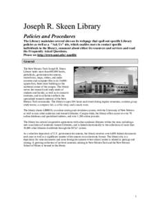 Joseph R. Skeen Library Policies and Procedures The Library maintains several sites on its webpage that spell out specific Library policies as well as a 