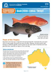 PUBLISHED May 2013 FISHERIES Barcheek Coral Trout FACT SHEET