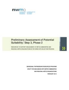 Preliminary Assessment of Potential Suitability: Step 3, Phase 2 RESOURCES TO SUPPORT ENGAGEMENT OF MÉTIS COMMUNITIES AND REGIONAL MÉTIS ORGANIZATIONS IN THE NWMO SITE SELECTION PROCESS  ABORIGINAL PARTNERSHIPS RESOURC