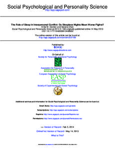 Social Psychological and Personality Science http://spp.sagepub.com/ The Role of Sleep in Interpersonal Conflict: Do Sleepless Nights Mean Worse Fights? Amie M. Gordon and Serena Chen