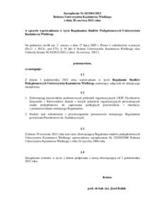 Zarządzenie NrRektora Uniwersytetu Kazimierza Wielkiego z dnia 28 czerwca 2012 roku w sprawie wprowadzenia w Ŝycie Regulaminu Studiów Podyplomowych Uniwersytetu Kazimierza Wielkiego