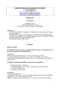 ORDRE DES AVOCATS DU BARREAU DE CHAMBERY 200 avenue Maréchal Leclerc[removed]CHAMBERY Tél. : [removed]Fax : [removed]Email : [removed] Site Internet : www.barreau-chambery.fr