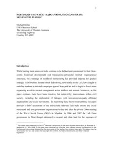 1 PARTING OF THE WAYS: TRADE UNIONS, NGOS AND SOCIAL MOVEMENTS IN INDIA1 Michael Gillan UWA Business School The University of Western Australia