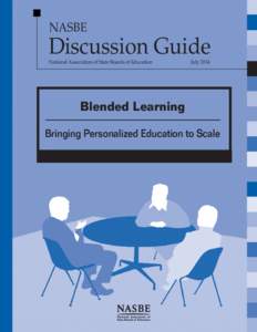 NASBE  Discussion Guide National Association of State Boards of Education  July 2014
