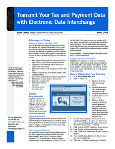 Transmit Your Tax and Payment Data with Electronic Data Interchange Susan Combs, Texas Comptroller of Public Accounts Advantages of Using