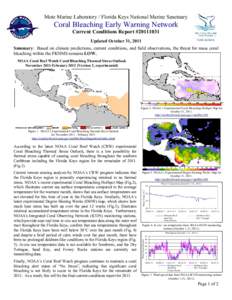 Mote Marine Laboratory / Florida Keys National Marine Sanctuary  Coral Bleaching Early Warning Network Current Conditions Report #[removed]Updated October 31, 2011 Summary: Based on climate predictions, current condition