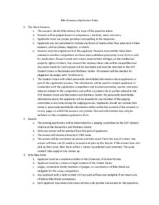 Bike Giveaway Application Rules 1. The Short Answers a. The answers should fully address the topic of the question asked. b. Answers will be judged based on uniqueness, creativity, need, and story. c. Applicants must use