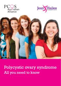 Polycystic ovary syndrome All you need to know This resource is informed by the evidence-based guideline for the assessment and management of polycystic ovary syndrome (PCOS), authored