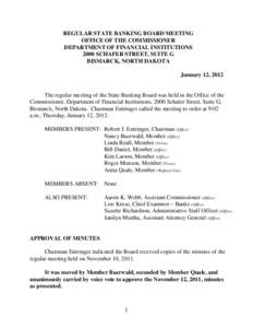 REGULAR STATE BANKING BOARD MEETING OFFICE OF THE COMMISSIONER DEPARTMENT OF FINANCIAL INSTITUTIONS 2000 SCHAFER STREET, SUITE G BISMARCK, NORTH DAKOTA January 12, 2012