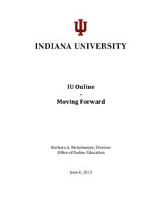 Microsoft Word - IU Office of Online Education - Moving Forward - Trustees Document[removed]