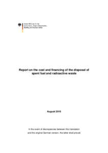 Report on the cost and financing of the disposal of spent fuel and radioactive waste AugustIn the event of discrepancies between this translation