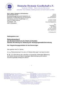 Deutsche Dystonie Gesellschaft e.V. Vorsitzende: Ute Kühn . Ehrenvorsitzende: Didi Jackson Schirmherr: Peter Feldmann, Oberbürgermeister der Stadt Frankfurt am Main DDG e.V. • Ute Kühn • Ruschenweg 24 • 85107 Ba