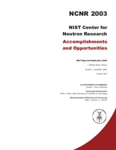 NCNR 2003 NIST Center for Neutron Research Accomplishments and Opportunities NIST Special Publication 1006