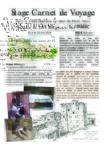 Stage Carnet de Voyage Dans la vallée Heureuse au coeur du Haut-Atlas Vallee de l’Ait Bougmez, Sud MAROC Du 3 au 10 mai 2014