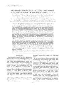 Ecology, 88(4), 2007, pp. 918–928 Ó 2007 by the Ecological Society of America LIFE HISTORY AND VIABILITY OF A LONG-LIVED MARINE INVERTEBRATE: THE OCTOCORAL PARAMURICEA CLAVATA CRISTINA LINARES,1,2,6 DANIEL F. DOAK,3 R