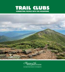 Trail Clubs Connecting People with the Mountains PLYMOUTH STATE UNIVERSITY  trail club publications