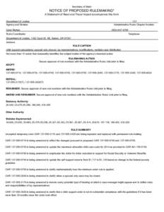 Secretary of State  NOTICE OF PROPOSED RULEMAKING* A Statement of Need and Fiscal Impact accompanies this form Department of Justice Agency and Division