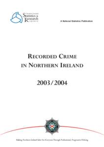 A National Statistics Publication  RECORDED CRIME IN NORTHERN IRELAND[removed]