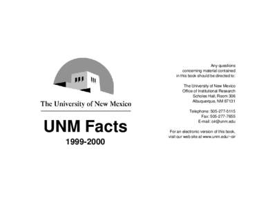 Any questions concerning material contained in this book should be directed to: The University of New Mexico Office of Institutional Research Scholes Hall, Room 306