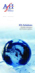 IFA Solutions Flexible retirement and business options Who are AFH? AFH is a leading financial planning led wealth management