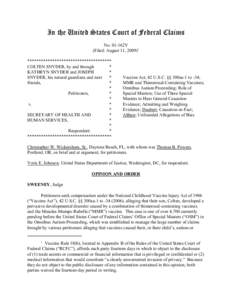 In the United States Court of Federal Claims No. 01-162V (Filed: August 11, 2009)1 ************************************* COLTEN SNYDER, by and through *