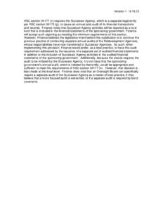 Version[removed]HSC section[removed]n) requires the Successor Agency, which is a separate legal entity per HSC section[removed]g), to cause an annual post audit of its financial transactions and records. Finance notes 