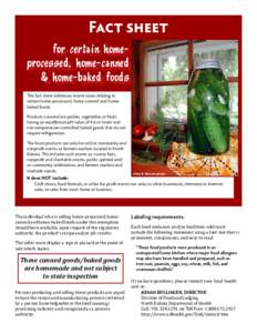 Fact sheet for certain homeprocessed, home-canned & home-baked foods This fact sheet addresses recent issues relating to certain home-processed, home-canned and homebaked foods. Products covered are pickles, vegetables o
