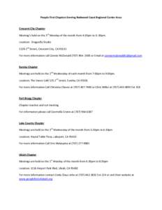 People First Chapters Serving Redwood Coast Regional Center Area  Crescent City Chapter Meeting’s held on the 3rd Monday of the month from 4:30pm to 6: 00pm. Location: Dragonfly Studio 1228 2nd Street, Crescent City, C