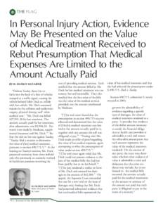 The Flag  In Personal Injury Action, Evidence May Be Presented on the Value of Medical Treatment Received to Rebut Presumption That Medical