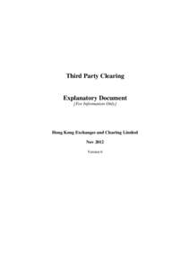 Third Party Clearing  Explanatory Document [For Information Only]  Hong Kong Exchanges and Clearing Limited