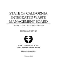 STATE OF CALIFORNIA INTEGRATED WASTE MANAGEMENT BOARD GRASSCYCLING FOLLOW-UP SURVEY FINAL DRAFT REPORT