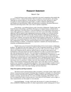 Research Statement Bosco S. Tjan I study the human visual system; in particular, the neural computations that underlie the perception of form, a domain that includes object recognition, scene perception, and reading. Alt